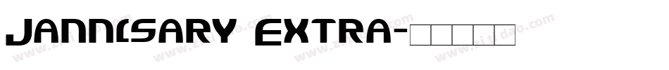 Jannisary Extra字体转换